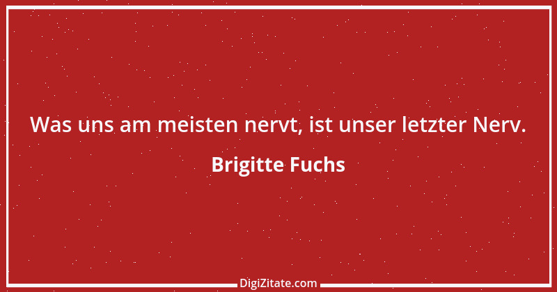 Zitat von Brigitte Fuchs 201