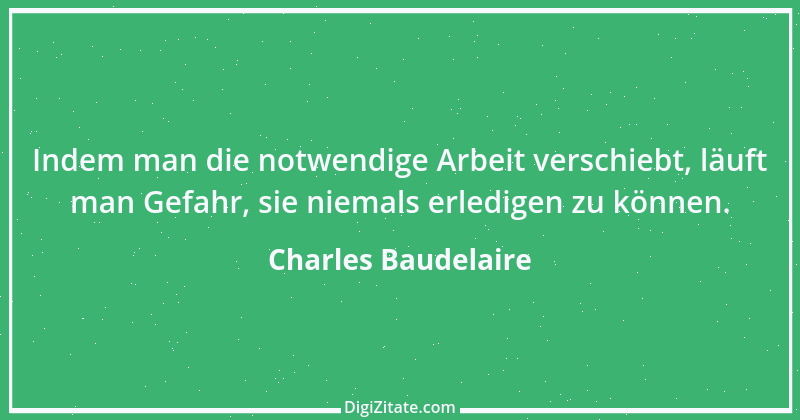 Zitat von Charles Baudelaire 96