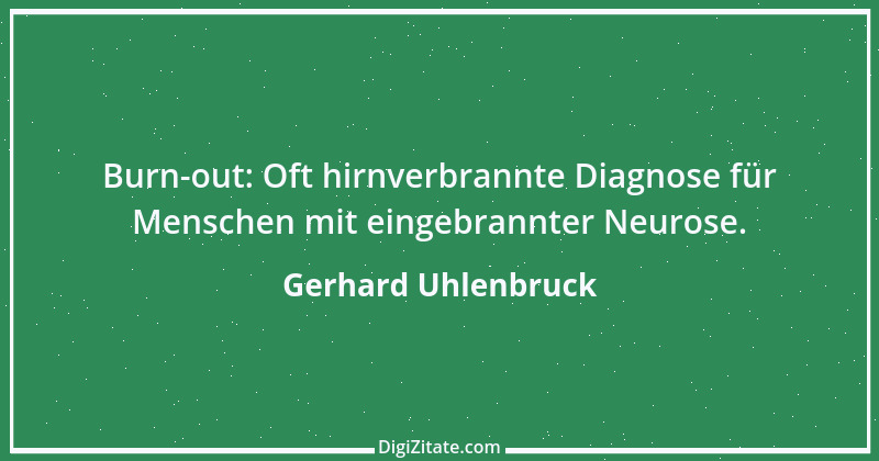 Zitat von Gerhard Uhlenbruck 331