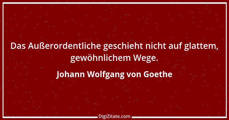 Zitat von Johann Wolfgang von Goethe 3511