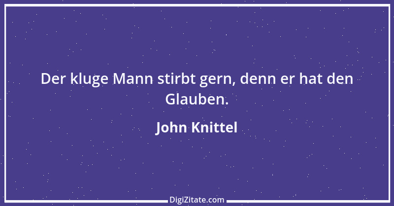 Zitat von John Knittel 87