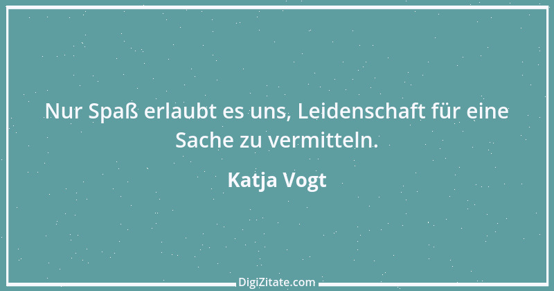 Zitat von Katja Vogt 2