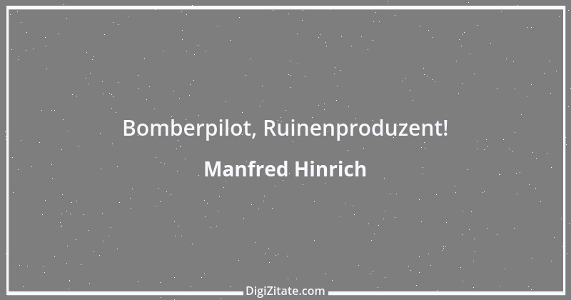 Zitat von Manfred Hinrich 685