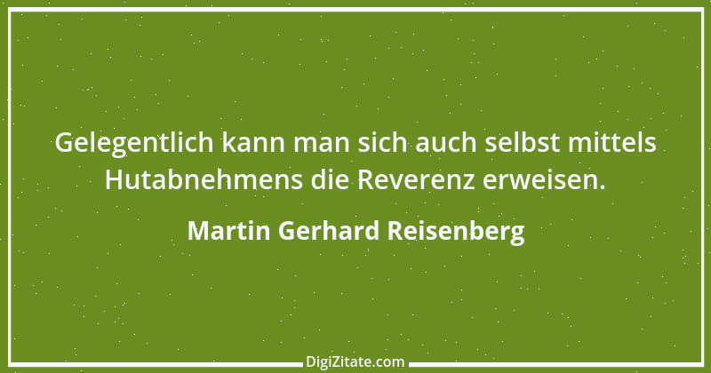 Zitat von Martin Gerhard Reisenberg 1826