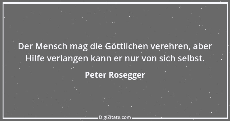 Zitat von Peter Rosegger 64