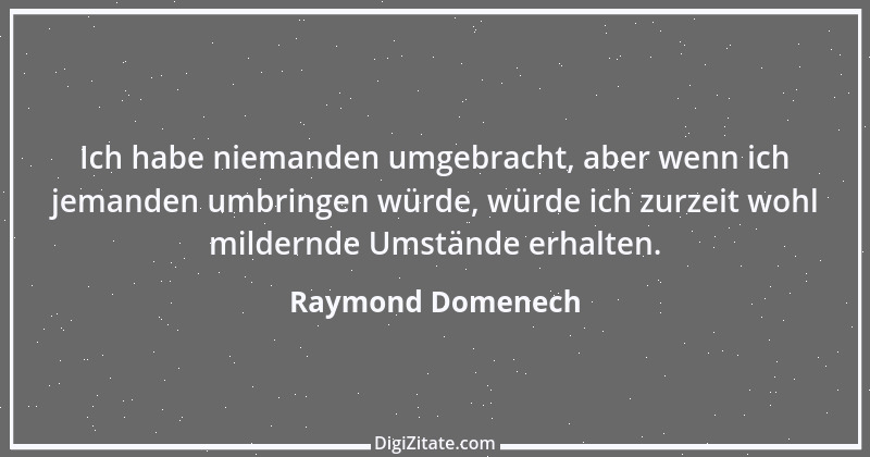 Zitat von Raymond Domenech 4