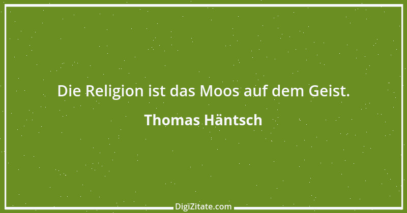 Zitat von Thomas Häntsch 86