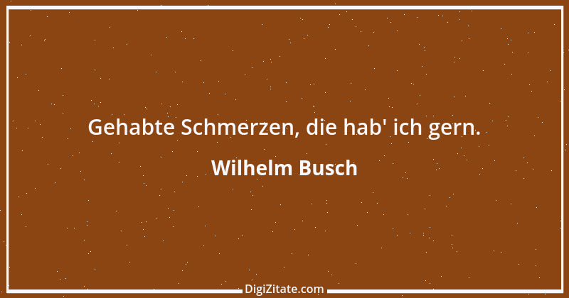 Zitat von Wilhelm Busch 63