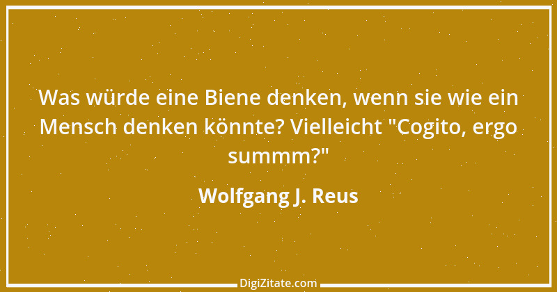 Zitat von Wolfgang J. Reus 1351