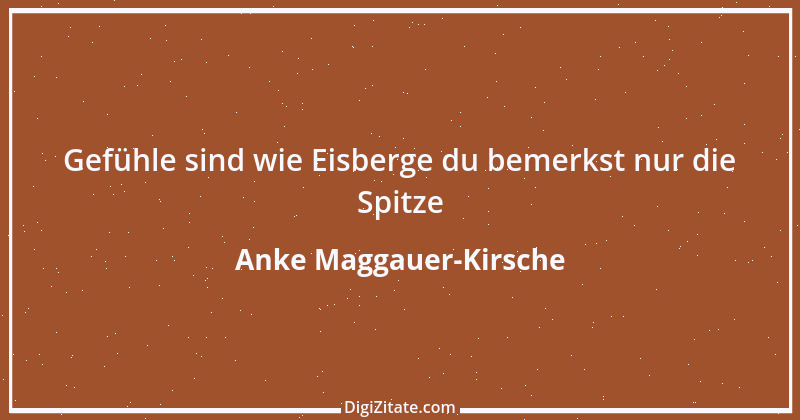 Zitat von Anke Maggauer-Kirsche 809