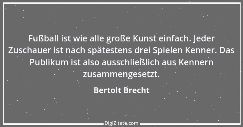 Zitat von Bertolt Brecht 90