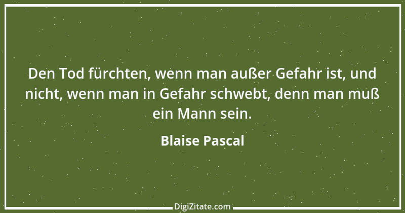 Zitat von Blaise Pascal 45