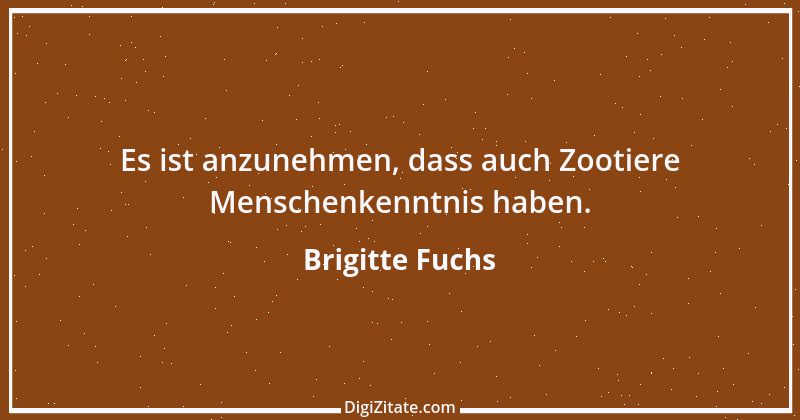 Zitat von Brigitte Fuchs 202