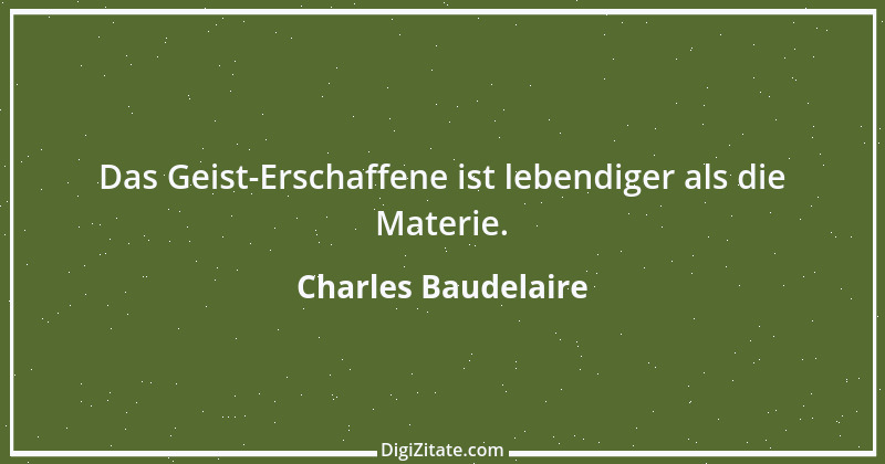 Zitat von Charles Baudelaire 97