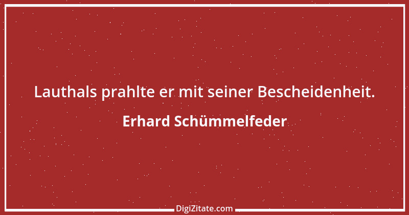 Zitat von Erhard Schümmelfeder 11