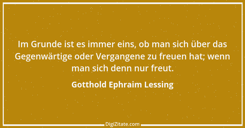 Zitat von Gotthold Ephraim Lessing 434