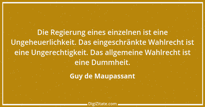 Zitat von Guy de Maupassant 7