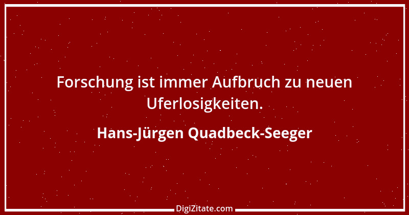 Zitat von Hans-Jürgen Quadbeck-Seeger 140