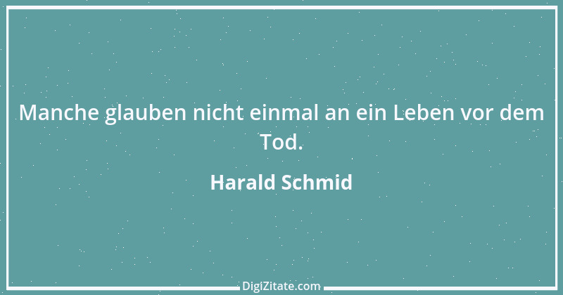 Zitat von Harald Schmid 101