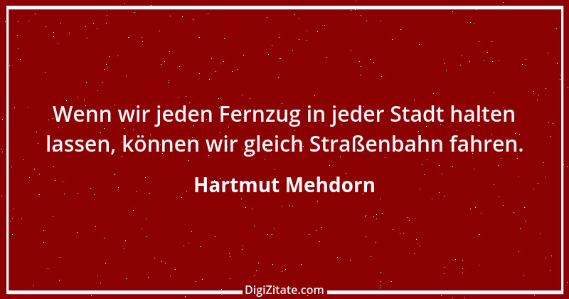 Zitat von Hartmut Mehdorn 5