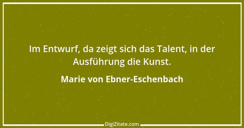 Zitat von Marie von Ebner-Eschenbach 480