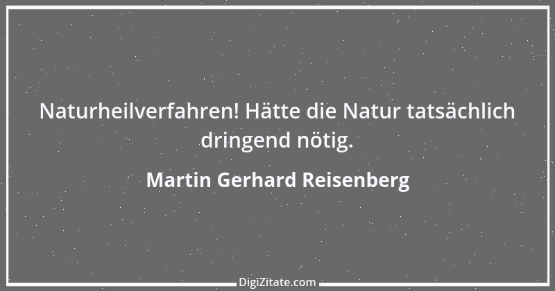 Zitat von Martin Gerhard Reisenberg 1827