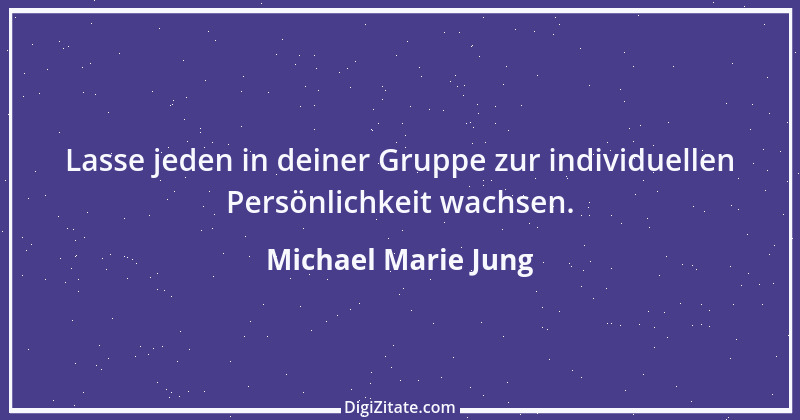 Zitat von Michael Marie Jung 79