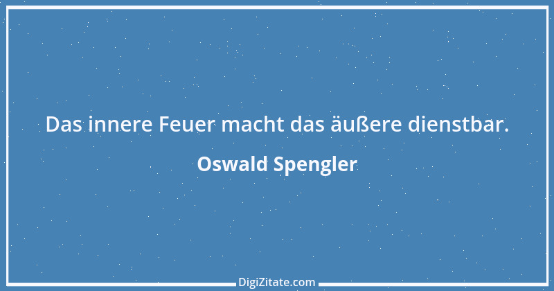 Zitat von Oswald Spengler 21