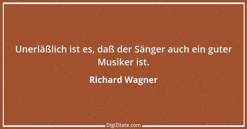 Zitat von Richard Wagner 22