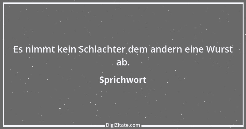 Zitat von Sprichwort 10504