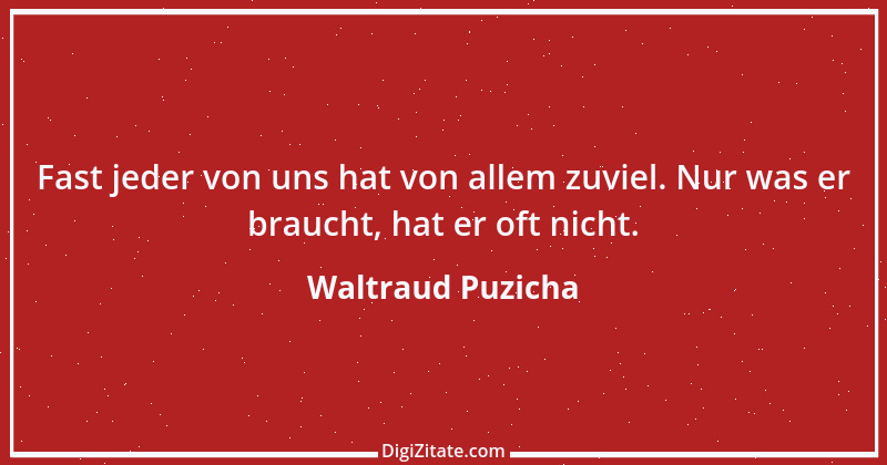 Zitat von Waltraud Puzicha 162