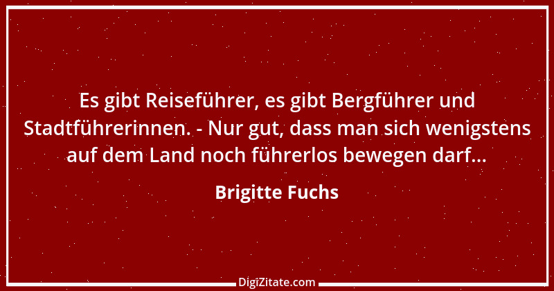 Zitat von Brigitte Fuchs 203