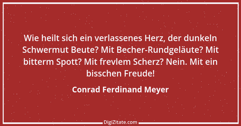 Zitat von Conrad Ferdinand Meyer 23