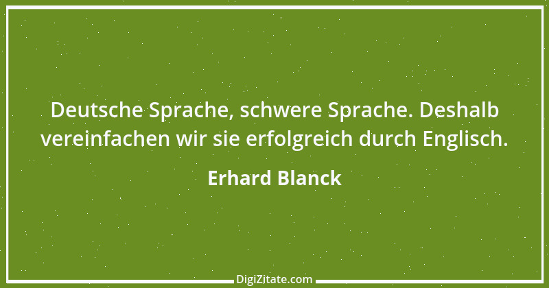 Zitat von Erhard Blanck 1068