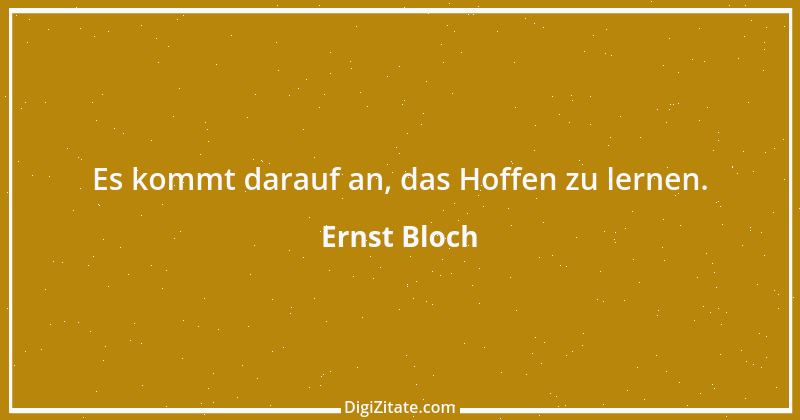 Zitat von Ernst Bloch 37