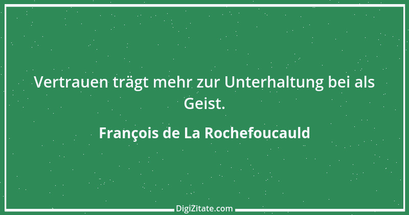 Zitat von François de La Rochefoucauld 426