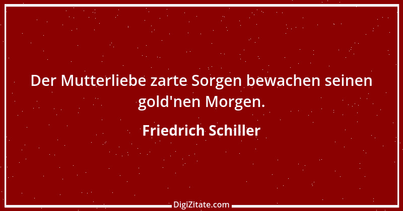 Zitat von Friedrich Schiller 1030