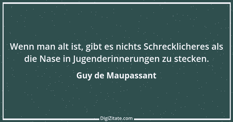 Zitat von Guy de Maupassant 8