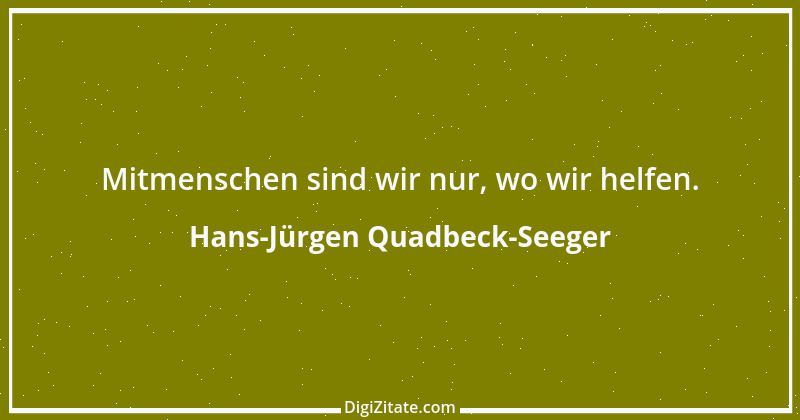 Zitat von Hans-Jürgen Quadbeck-Seeger 141