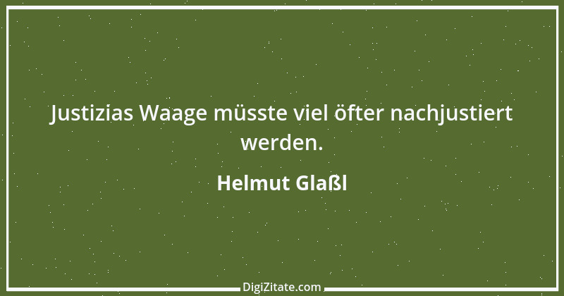 Zitat von Helmut Glaßl 465