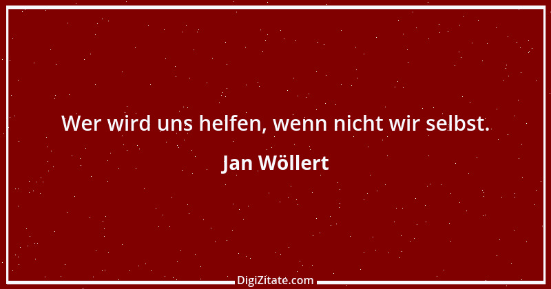 Zitat von Jan Wöllert 2