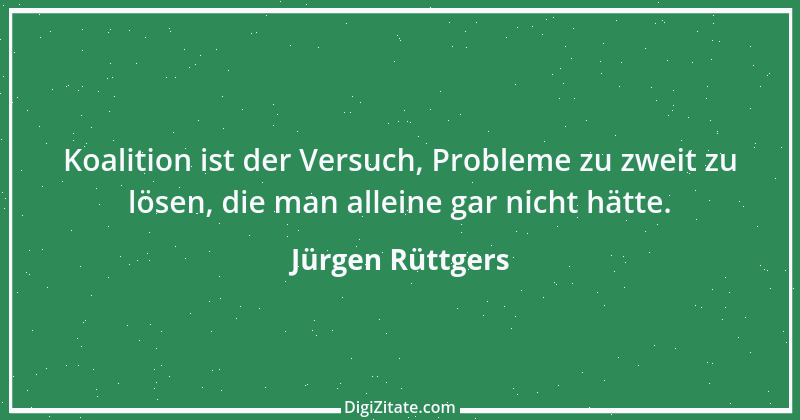 Zitat von Jürgen Rüttgers 6