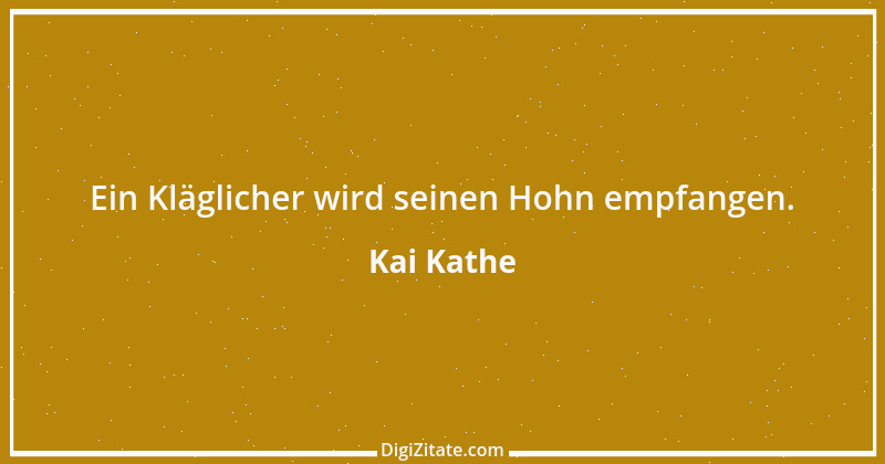 Zitat von Kai Kathe 1