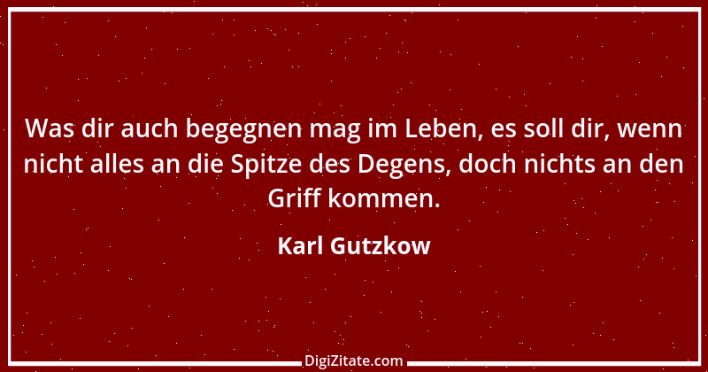 Zitat von Karl Gutzkow 94