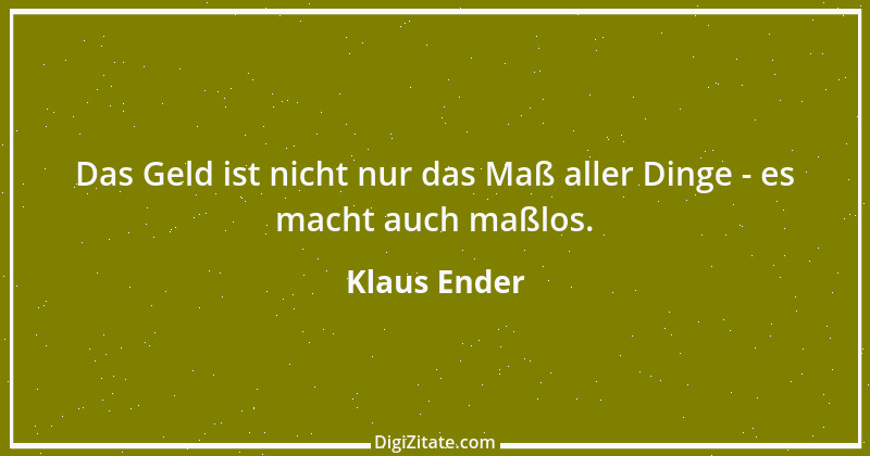 Zitat von Klaus Ender 186