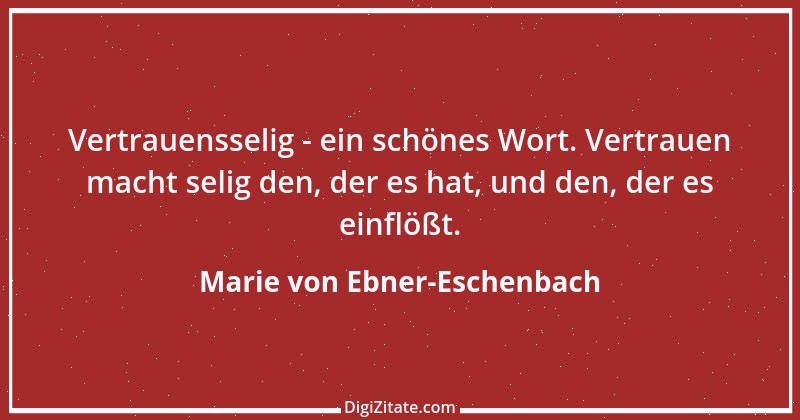 Zitat von Marie von Ebner-Eschenbach 481