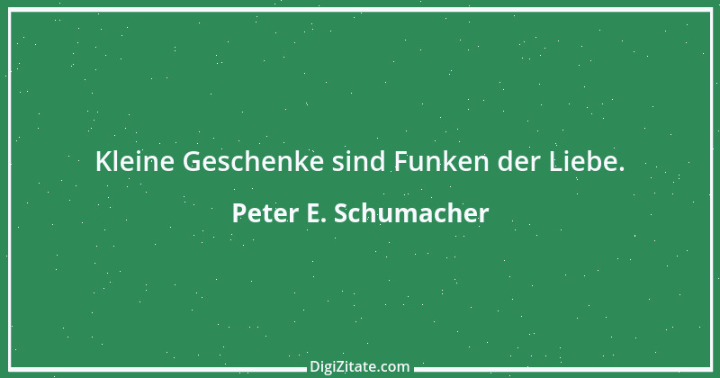 Zitat von Peter E. Schumacher 318