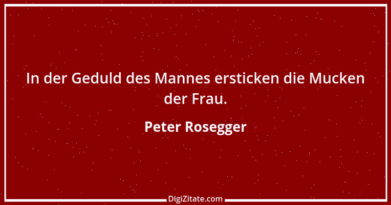 Zitat von Peter Rosegger 66