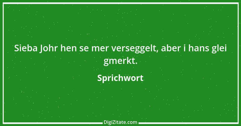 Zitat von Sprichwort 7505