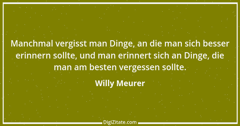 Zitat von Willy Meurer 814